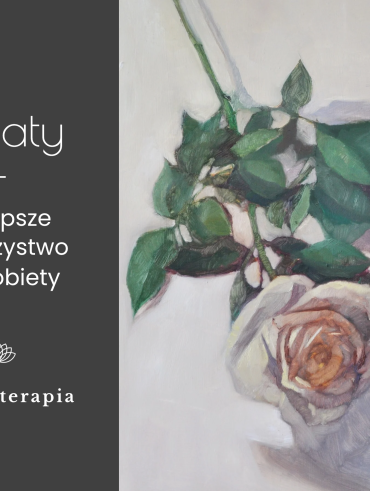 Kwiaty to najlepsze towarzystwo dla kobiety