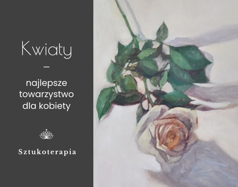Kwiaty to najlepsze towarzystwo dla kobiety